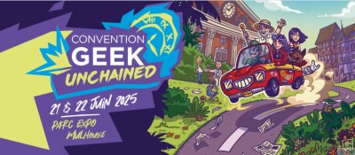 Convention Geek Unchained à Mulhouse