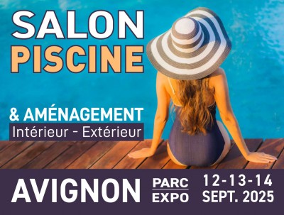Salon Piscine & Aménagement Intérieur - Extérieur à Avignon