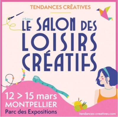 Tendances Créatives - Le Salon des Loisirs Créatifs à Montpellier