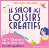 Tendances Créatives - Le Salon des Loisirs Créatifs à Montpellier